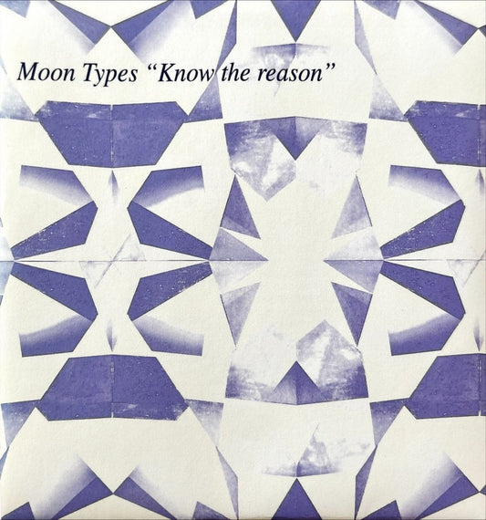 Moon Types - Know The Reason - preppy records