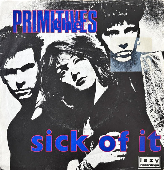 Primitives - Sick Of It - preppy records