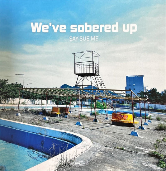 Say Sue Me - We've Sobered Up - preppy records