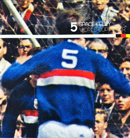 Space Kelly / Clear - World Cup Fieber / Brutal - preppy records