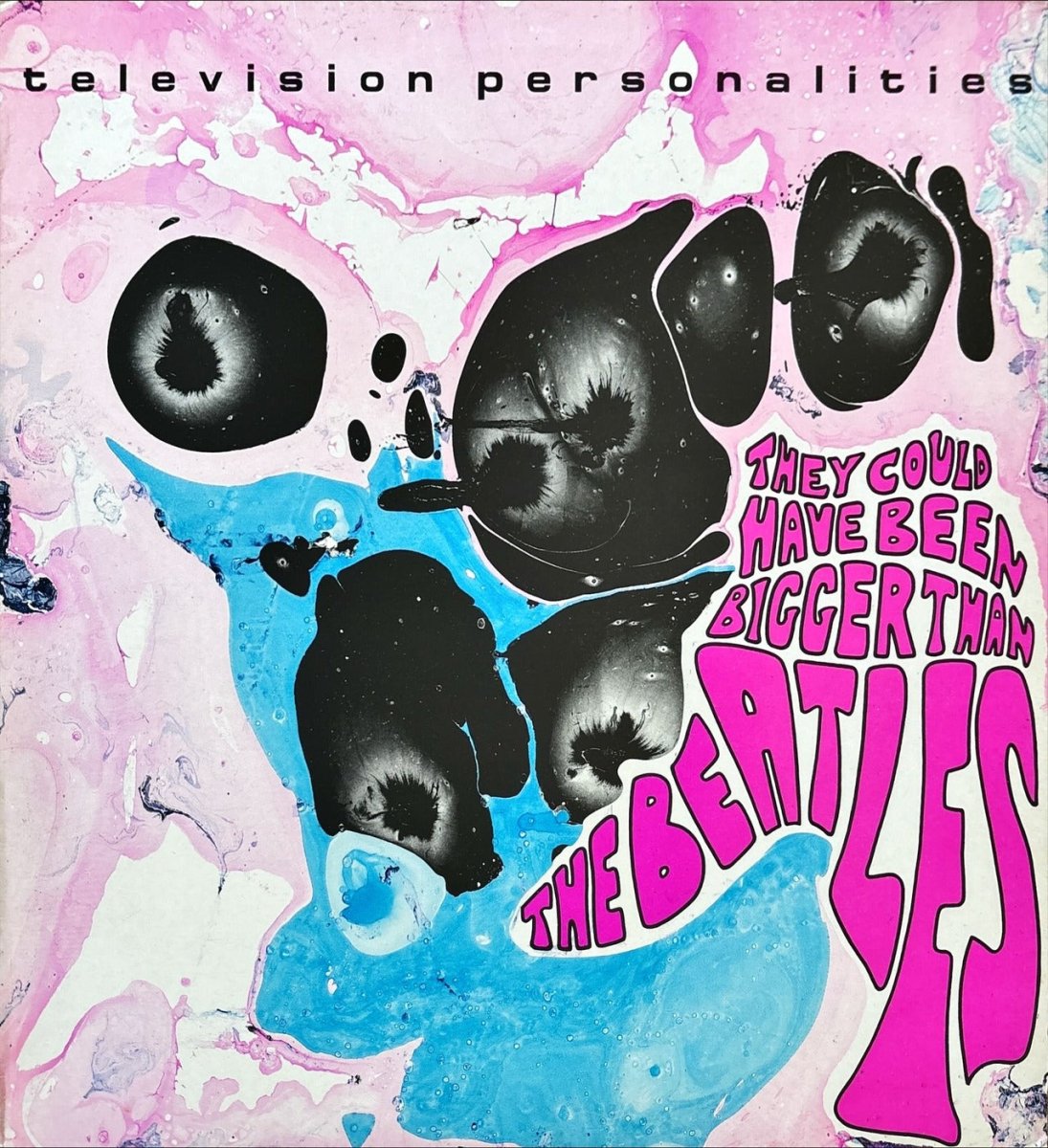 Television Personalities - They Could Have Been Bigger Than The Beatles - preppy records