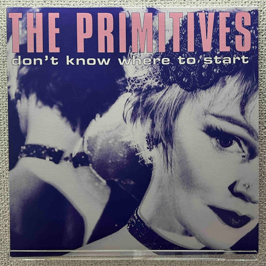 The Primitives - Don't Know Where To Start - preppy records