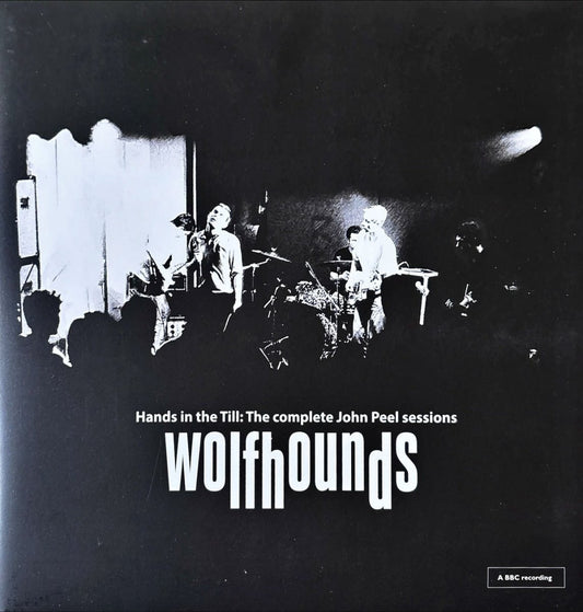The Wolfhounds - Hands in the Till: The complete John Peel sessions - preppy records